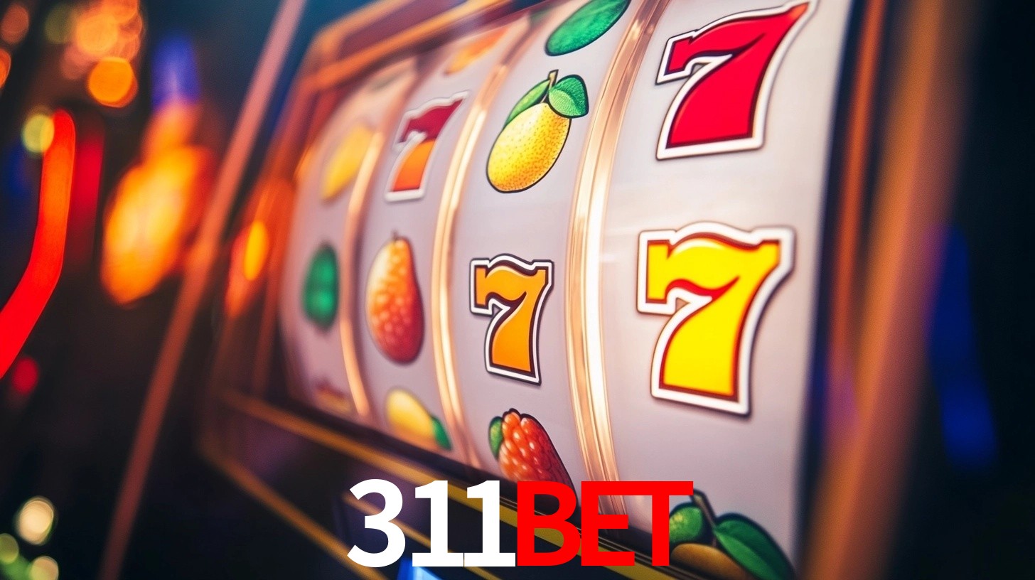 Explore as vantagens do 311bet: serviço profissional e confiabilidade